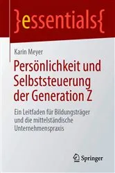 Book cover of Persönlichkeit und Selbststeuerung der Generation Z by Karin Meyer