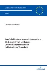 Book cover of Persoenlichkeitsrechte und Datenschutz als Grenzen von Leistungs- und Verhaltenskontrollen bei haeuslicher Telearbeit by Dennis Ratschkowski