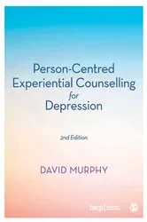 Book cover of Person-Centred Experiential Counselling for Depression (2nd ed.) by David Murphy