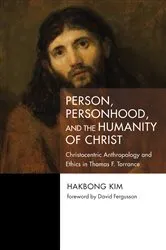 Book cover of Person, Personhood, and the Humanity of Christ (245th ed.) by Hakbong Kim