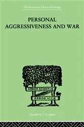 Book cover of Personal Aggressiveness and War by E F M & Bowlby Durbin