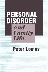Book cover of Personal Disorder and Family Life by Peter Lomas