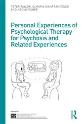 Book cover of Personal Experiences of Psychological Therapy for Psychosis and Related Experiences by Peter Taylor