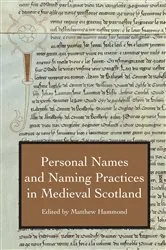 Book cover of Personal Names and Naming Practices in Medieval Scotland by Matthew H. Hammond