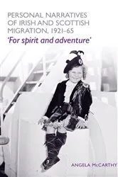 Book cover of Personal narratives of Irish and Scottish migration, 1921–65 by Angela McCarthy