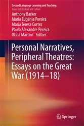Book cover of Personal Narratives, Peripheral Theatres: Essays on the Great War (1914–18) by Anthony Barker