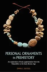 Book cover of Personal Ornaments in Prehistory by Emma L. Baysal