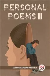 Book cover of Personal Poems II by John Greenleaf Whittier