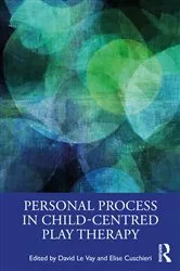 Book cover of Personal Process in Child-Centred Play Therapy by David Le Vay