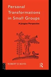 Book cover of Personal Transformations in Small Groups by Robert D. Boyd