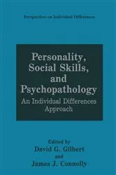 Book cover of Personality, Social Skills, and Psychopathology by David G. Gilbert
