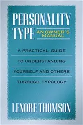 Book cover of Personality Type: An Owner's Manual by Lenore Thomson