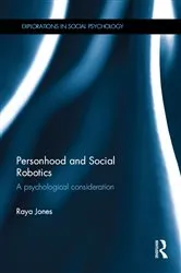 Book cover of Personhood and Social Robotics by Raya Jones