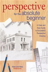 Book cover of Perspective for the Absolute Beginner by Mark Willenbrink