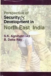 Book cover of Perspective of Security and Development in North East India by S. K. Agnihotri