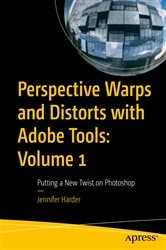Book cover of Perspective Warps and Distorts with Adobe Tools: Volume 1 by Jennifer Harder