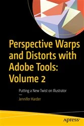 Book cover of Perspective Warps and Distorts with Adobe Tools: Volume 2 by Jennifer Harder