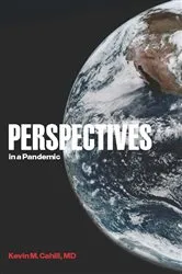 Book cover of Perspectives in a Pandemic by Kevin M. Cahill