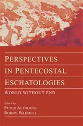 Book cover of Perspectives in Pentecostal Eschatologies by Peter Althouse