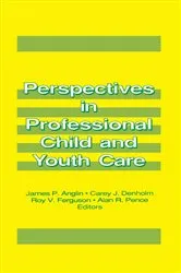 Book cover of Perspectives in Professional Child and Youth Care by James P Anglin