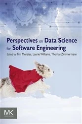 Book cover of Perspectives on Data Science for Software Engineering by Tim Menzies