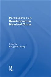 Book cover of Perspectives On Development In Mainland China by King-yuh Chang