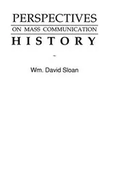 Book cover of Perspectives on Mass Communication History by Unknown