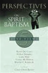 Book cover of Perspectives on Spirit Baptism by Chad Brand