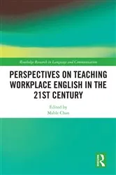 Book cover of Perspectives on Teaching Workplace English in the 21st Century by Mable Chan