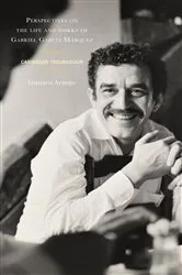 Book cover of Perspectives on the life and works of Gabriel García Márquez by Gustavo Arango