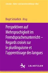 Book cover of Perspektiven auf Mehrsprachigkeit im Fremdsprachenunterricht – Regards croisés sur le plurilinguisme et l’apprentissage des langues by Birgit Schädlich