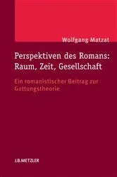 Book cover of Perspektiven des Romans: Raum, Zeit, Gesellschaft by Wolfgang Matzat