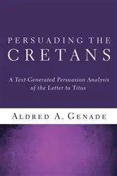 Book cover of Persuading the Cretans by Aldred A. Genade