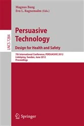 Book cover of Persuasive Technology: Design for Health and Safety by Magnus Bang