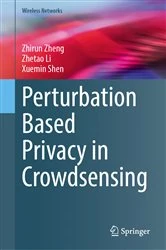 Book cover of Perturbation Based Privacy in Crowdsensing by Zhirun Zheng