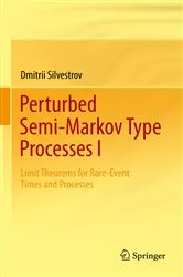 Book cover of Perturbed Semi-Markov Type Processes I by Dmitrii Silvestrov