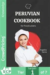 Book cover of Peruvian Cookbook for Food Lovers by Angelina Garcia