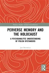 Book cover of Perverse Memory and the Holocaust by Jan Borowicz