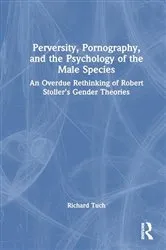 Book cover of Perversity, Pornography, and the Psychology of the Male Species by Richard Tuch