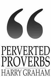 Book cover of Perverted Proverbs by Harry Graham
