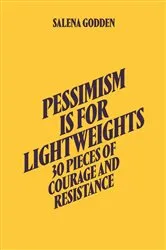 Book cover of Pessimism is for Lightweights by Salena Godden