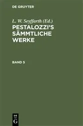 Book cover of Pestalozzi’s Sämmtliche Werke. Band 5 by L. W. Seyffarth