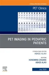 Book cover of PET Imaging in Pediatric Patients, An Issue of PET Clinics by Zhuang MD, PhD, Hongming