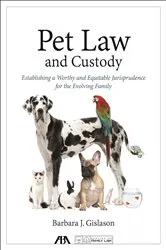 Book cover of Pet Law and Custody by Barbara J. Gislason