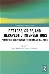 Book cover of Pet Loss, Grief, and Therapeutic Interventions by Lori Kogan