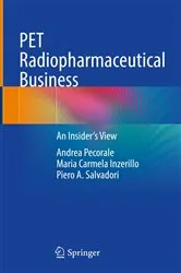 Book cover of PET Radiopharmaceutical Business by Andrea Pecorale