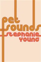 Book cover of Pet Sounds by Stephanie Young