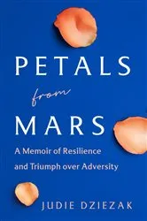 Book cover of Petals from Mars by Judie Dziezak