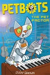 Book cover of Petbots: The Pet Factor by Judy Brown