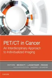 Book cover of PET/CT in Cancer: An Interdisciplinary Approach to Individualized Imaging by Beheshti MD, FASNC, FACE, Mohsen